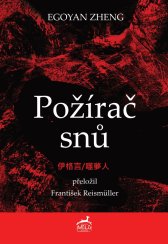 Požírač snů - Egoyan Zheng