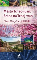 Město Tchao-jüan: Brána na Tchaj-wan - Chen Ming-Pan