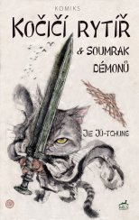 Kočičí rytíř a soumrak démonů - Jie Jü-tchung