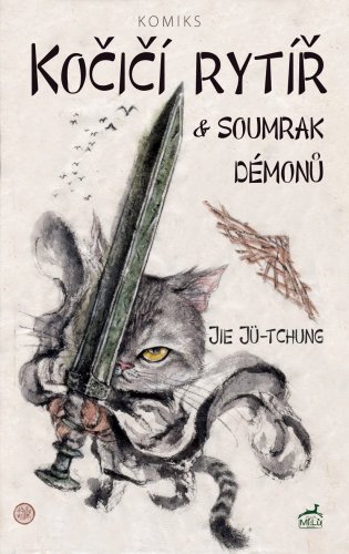 Kočičí rytíř a soumrak démonů - Jie Jü-tchung