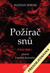 Egoyan Zheng – Požírač snů Předobjednávka za 422 Kč · Limitovaná záložka jako dárek